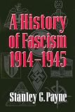 A History of Fascism, 1914-1945 Stanley G. Payne