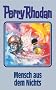 Mensch aus dem Nichts. Perry Rhodan 95.