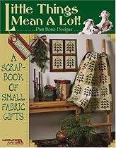 Little Things Mean a Lot (Leisure Arts #4354)