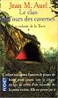 Les Enfants de la terre, tome 1 : Le Clan de l'ours des cavernes