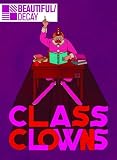 AMIR H. FALLAH - Beautiful/Decay: Class Clowns - Livre