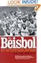 El Beisbol: The Pleasures and Passions of the Latin American Game