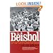 El Beisbol: The Pleasures and Passions of the Latin American Game