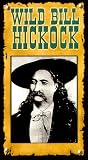 American West: Wild Bill Hickock [VHS]