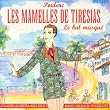 Les Mamelles de Tir�sias