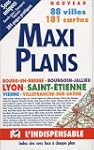 Atlas routiers : Maxi Plans Lyon - St...