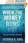 When the Money Runs Out: The End of W...