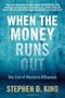 When the Money Runs Out: The End of Western Affluence