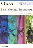 Vinos De Elaboracion Casera/ Home Made Wines (Basicos) (Basicos)