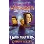 Dark Matters: Ghost Dance Bk. 2 (Star Trek: Voyager)