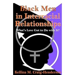 Black Men in Interracial Relationships: What's Love Got to Do with It?