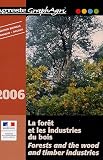 La forêt et les industries du bois : Edition bilingue français-anglais
