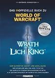 Das inoffizielle Buch zu World of Warcraft (WoW) - Wrath of the Lich King: Der ultimative Quest- und Levelguide - Steve Forster