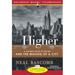 Higher: A Historic Race to the Sky and the Making of a City
