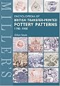 Miller's Encyclopedia of British Transfer-printed Pottery Patterns,1790 - 1930 (Mitchell Beazley Antiques & Collectables)
