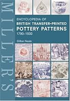 Miller's: Encyclopedia of British Transfer-Printed Pottery Patterns, 1790 - 1930 (Mitchell Beazley Antiques & Collectables)