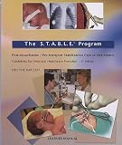 The S.T.A.B.L.E. Program: Pre-Transport/Post-Resuscitation Stabilization Care of Sick Infants: Guidelines for Neonatal Healthcare Providers   [STABLE PROGRAM 5/E] [Spiral]