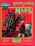 Steppelords of Mars / Caravans of Mars (Space 1889 Sci-Fi Roleplaying)