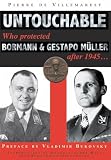 Review Aquilion limited  / Untouchable: Who Protected Bormann and Gestapo Muller After 1945...