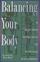 Balancing Your Body: A Self-Help Approach to Rolfing Movement