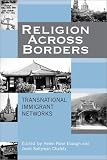 Religion Across Borders: Transnational Immigrant Networks
