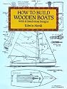 How to Build Wooden Boats: With 16 Small-Boat Designs