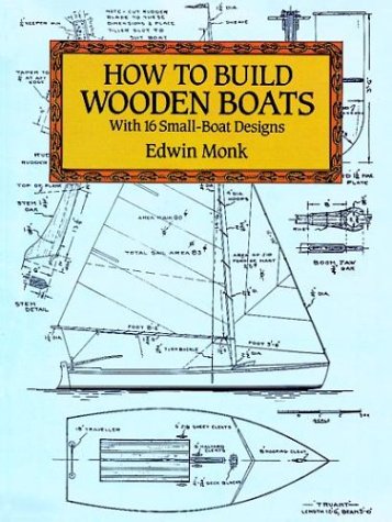 Image of: How to Build Wooden Boats: With 16 Small-Boat Designs