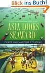 Asia Looks Seaward: Power and Maritim...