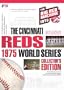 The Cincinnati Reds 1975 World Series (Collector's Edition)