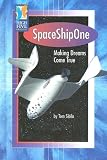 Space Ship One: Making Dreams Come True (High Five Reading)