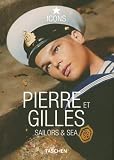 Pierre Et Gilles: Sailors & Sea