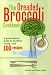 The Dreaded Broccoli Cookbook: A Good-Natured Guide to Healthful Eating, with 100 Recipes: a Good-natured Guide to Healthful Eating, with 100 Recipes