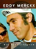 Eddy Merckx: The Greatest Cyclist of the 20th Century