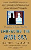 Embracing the Wide Sky: A Tour Across the Horizons of the Mind