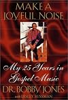 Make a Joyful Noise: My 25 Years in Gospel Music