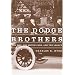 The Dodge Brothers: The Men, The Motor Cars, And The Legacy (Great Lakes Books)