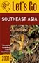 Let's Go 2001: Southeast Asia: The World's Bestselling Budget Travel Series