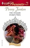 The Italian Duke's Wife (Harlequin Presents)