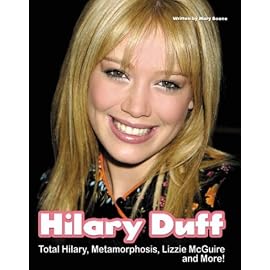 Hilary Duff: Total Hilary, Metamorphosis, Lizzie McGuire and More!