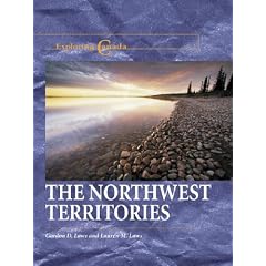The Northwest Territories (Exploring Canada Series)