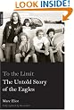 To the Limit: The Untold Story of the Eagles