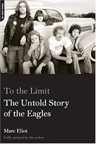 To the Limit: The Untold Story of the Eagles