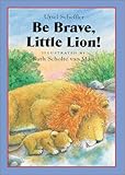 Be brave, little lion!