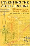 Inventing the 20th Century: 100 Inventions That Shaped the World