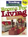 Rooms For Living: Great Ideas for Living Rooms, Family Rooms, Bonus Rooms (Trading Spaces)