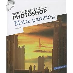 Savoir Tout Faire avec Photoshop - Paysages en Matte Painting
