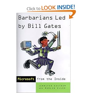 Barbarians Led by Bill Gates - Jennifer Edstrom