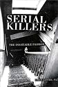 Serial Killers: The Insatiable Passion