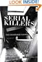 Serial Killers: The Insatiable Passion