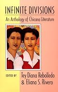 Infinite Divisions: An Anthology of Chicana Literature